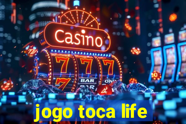 jogo toca life